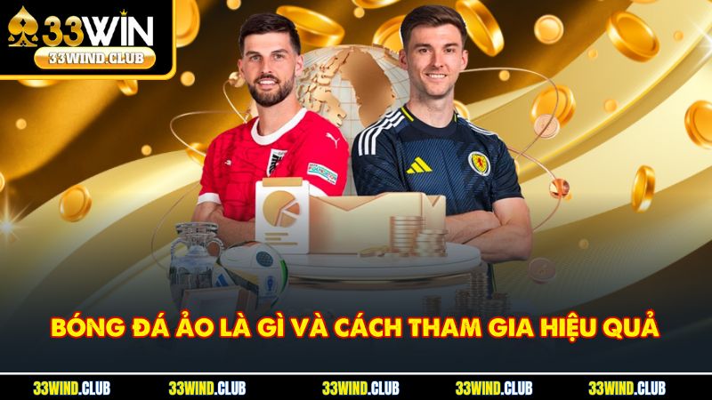 Bóng Đá Ảo Là Gì Và Cách Tham Gia Hiệu Quả