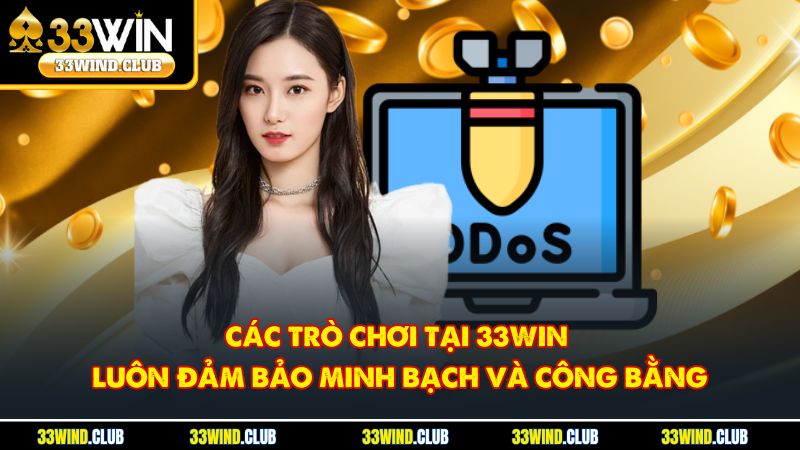 Các trò chơi tại 33Win luôn đảm bảo minh bạch và công bằng