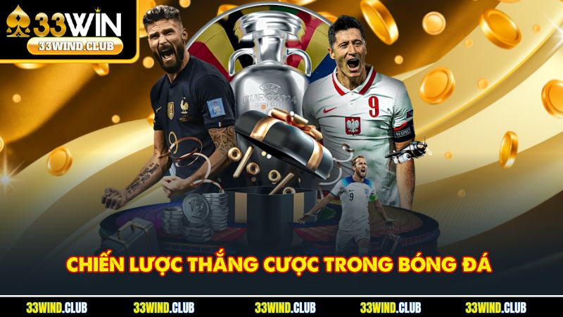 Chiến lược thắng cược trong bóng đá 