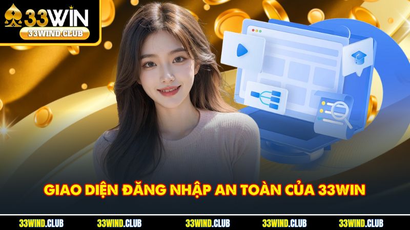 Giao diện đăng nhập an toàn của 33Win