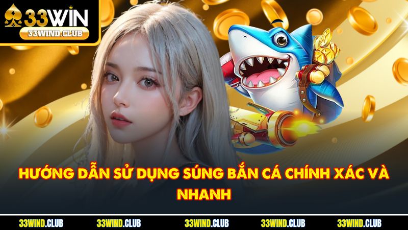Hướng dẫn sử dụng súng bắn cá chính xác và nhanh