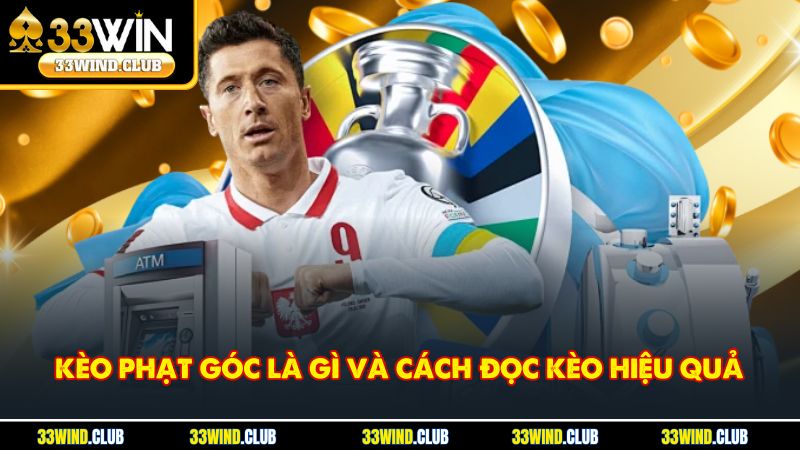 Kèo Phạt Góc Là Gì Và Cách Đọc Kèo Hiệu Quả