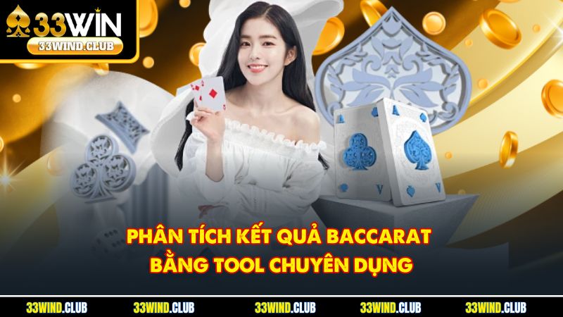 Phân tích kết quả baccarat bằng tool chuyên dụng